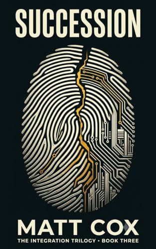 Cover of Succession, Book 3 of The INTEGRATION Saga, by Matt Cox